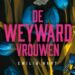 De weyward vrouwen